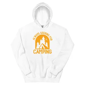 Always seeking for camping hoodies
