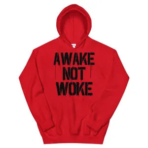 AWAKE NOT WOKE Unisex Hoodie