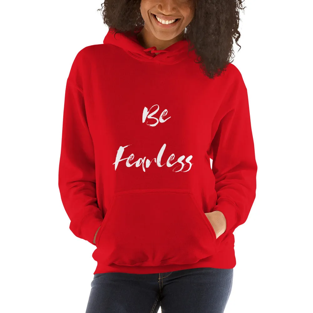 BE FEARLESS Hoodie