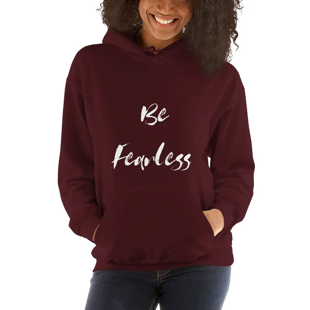 BE FEARLESS Hoodie