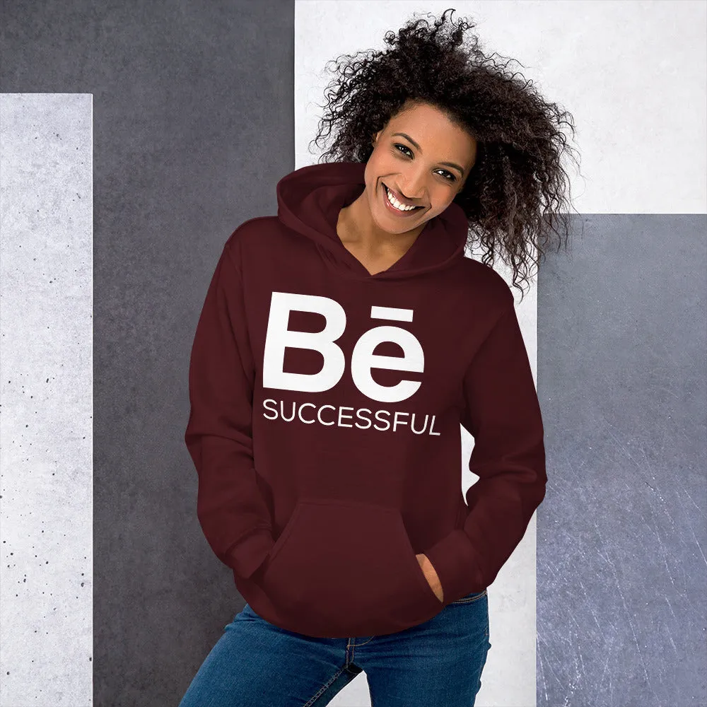 BE SUCCESSFUL Hoodie
