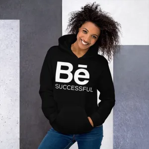 BE SUCCESSFUL Hoodie