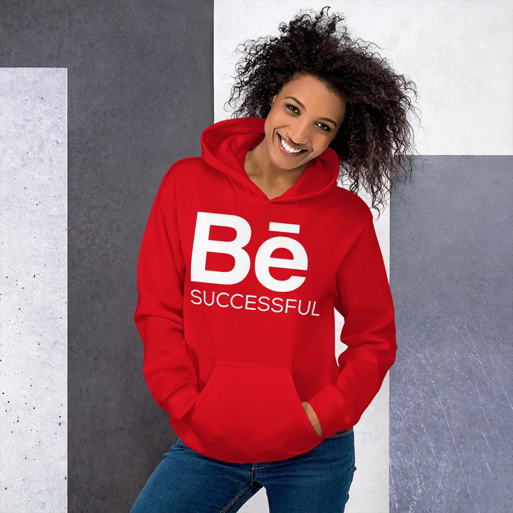 BE SUCCESSFUL Hoodie