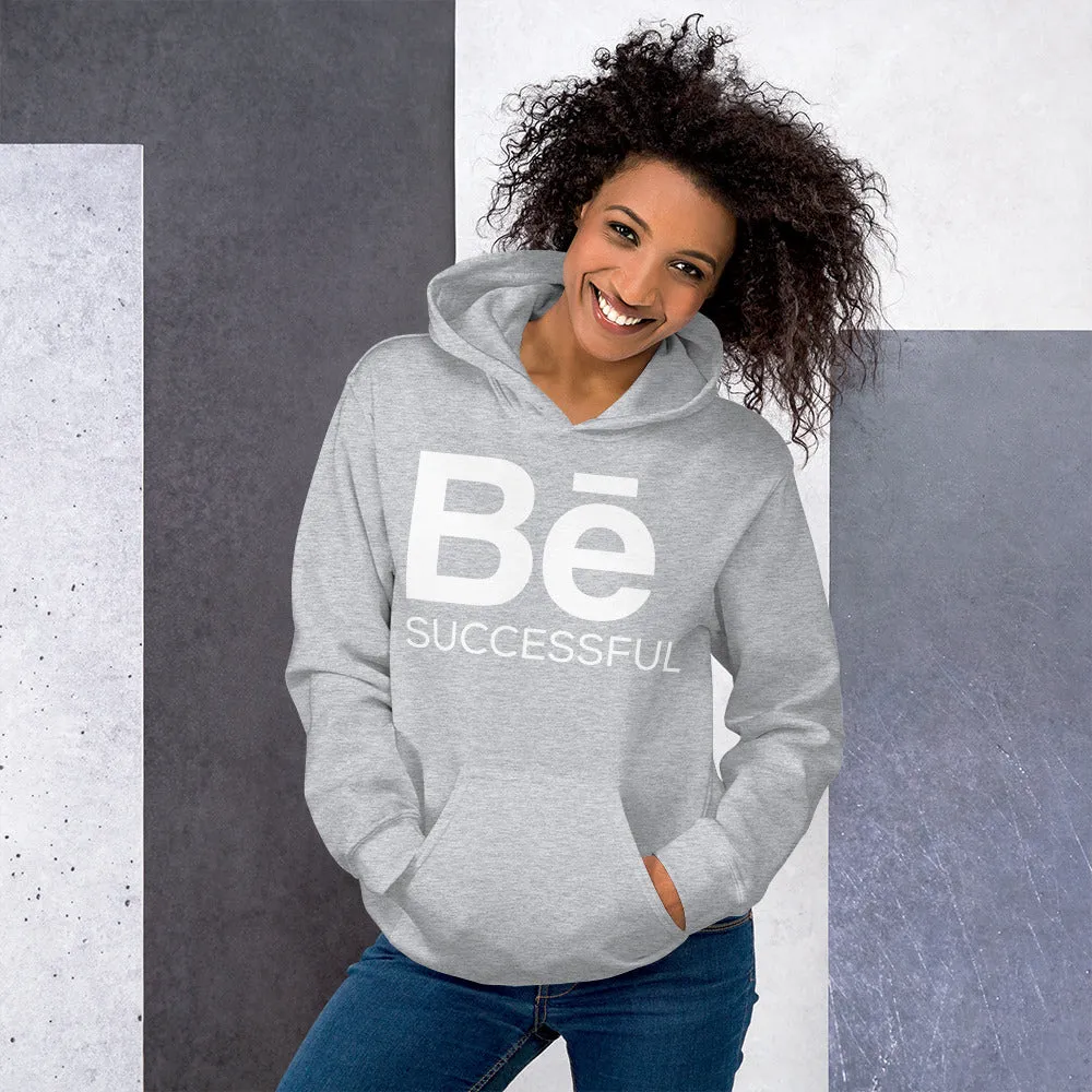 BE SUCCESSFUL Hoodie