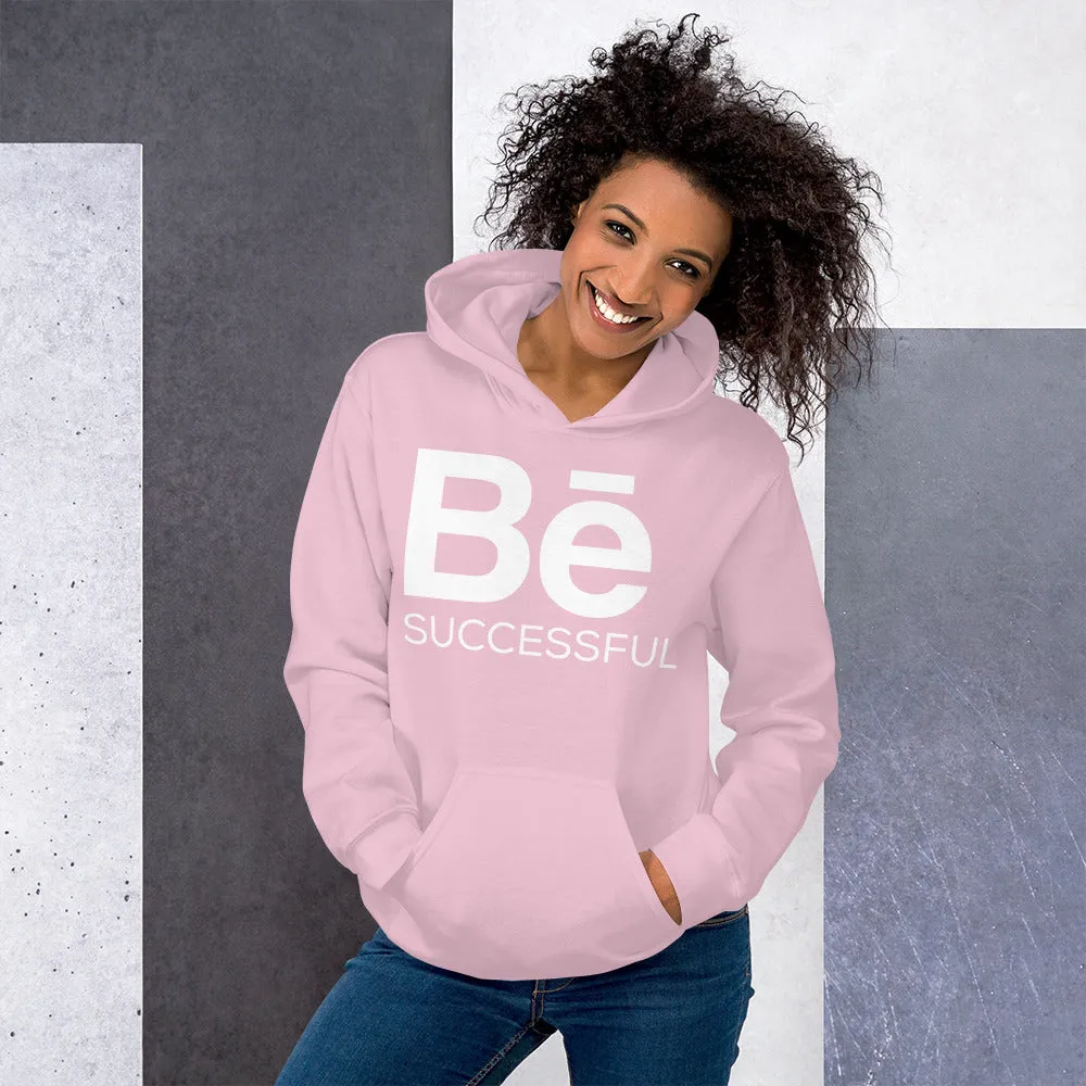 BE SUCCESSFUL Hoodie