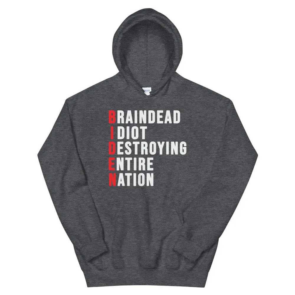 Biden destroying entire nation Unisex Hoodie