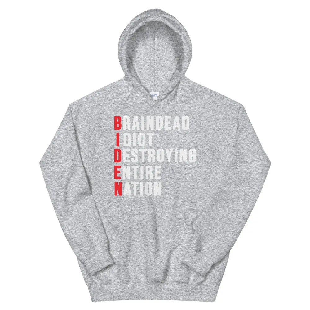 Biden destroying entire nation Unisex Hoodie