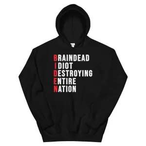 Biden destroying entire nation Unisex Hoodie