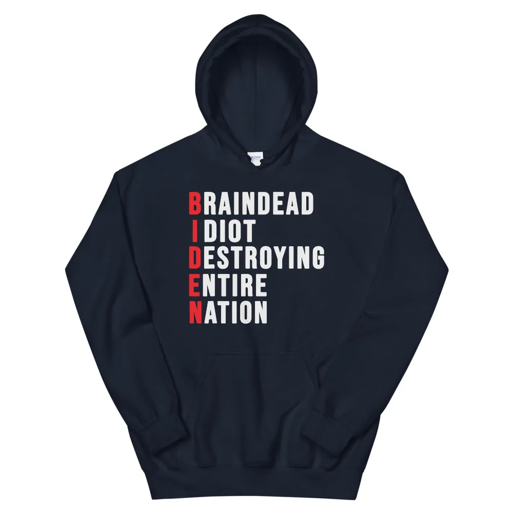 Biden destroying entire nation Unisex Hoodie
