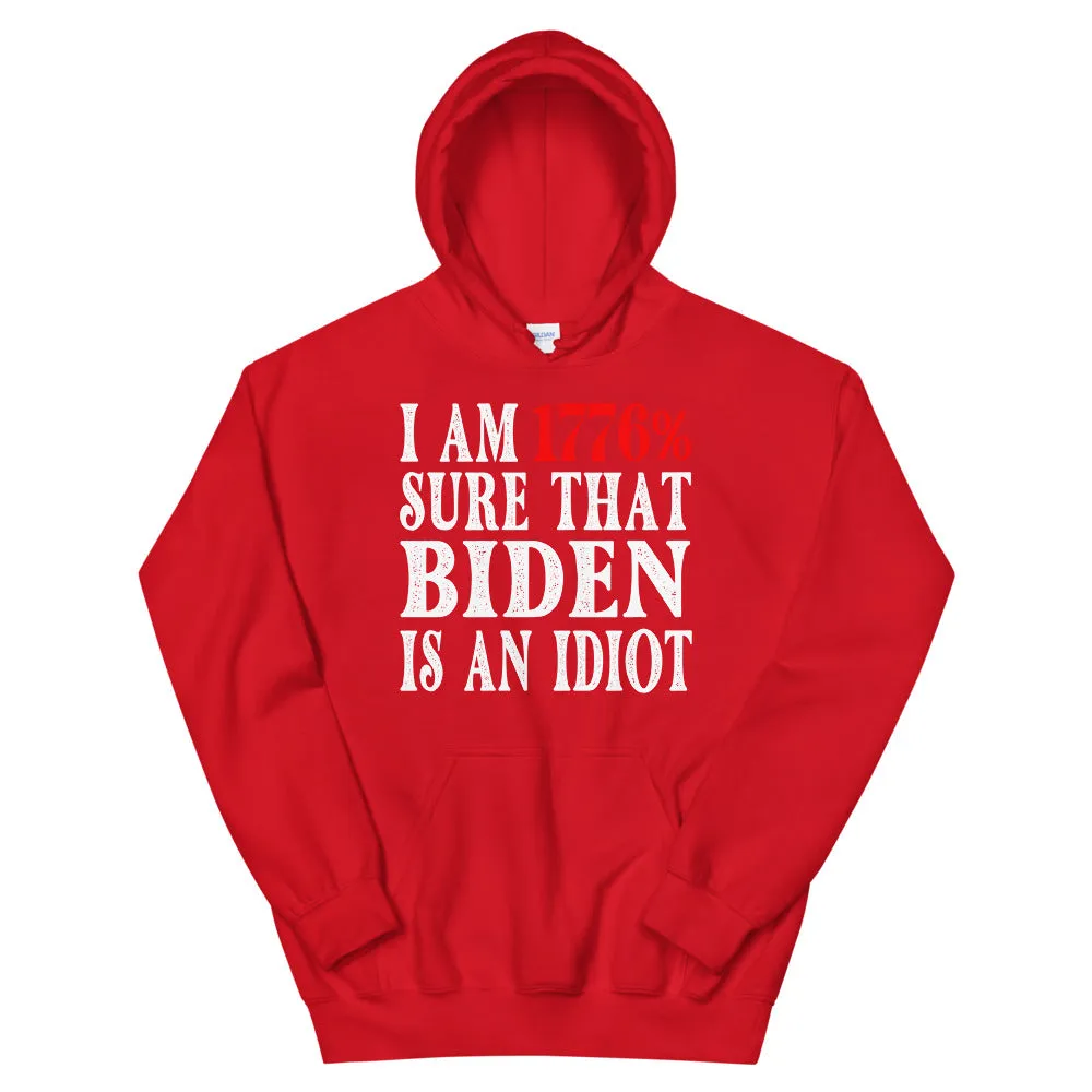 BIDEN IDIOT Unisex Hoodie