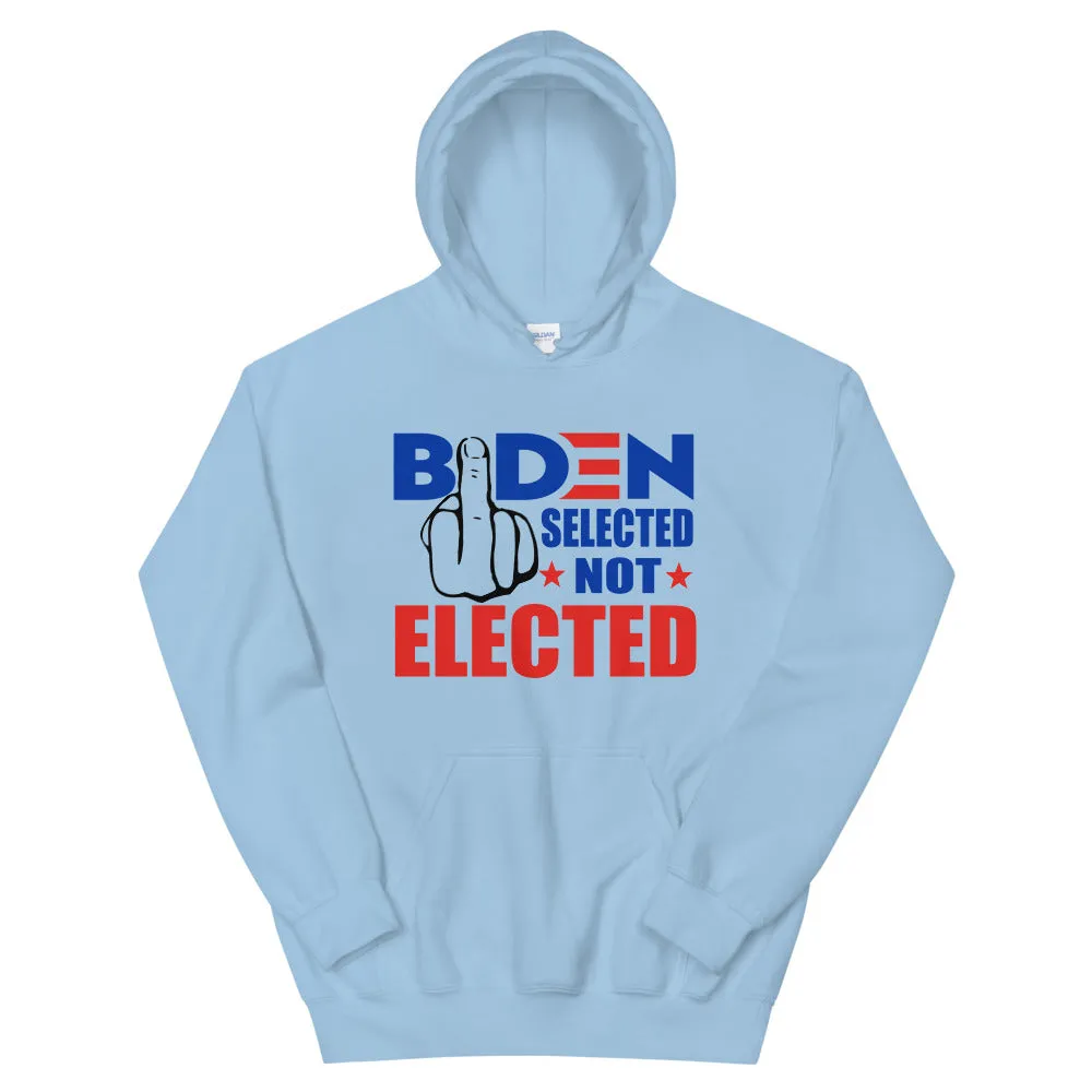 Biden Selected not Elected Unisex Hoodie