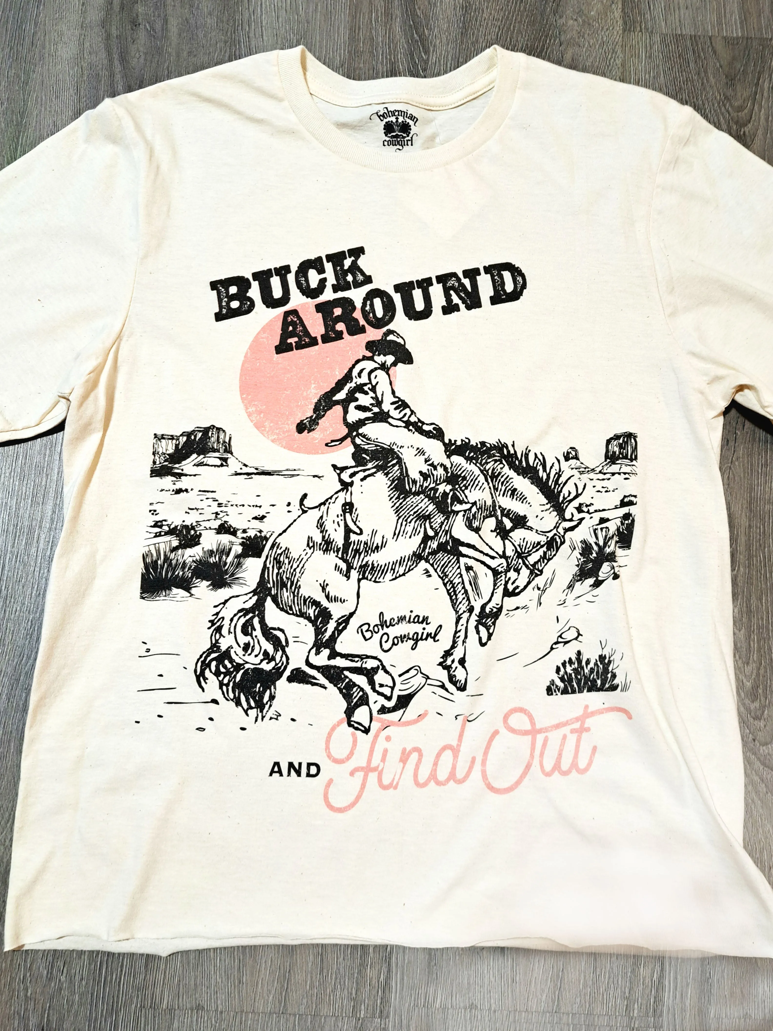 Buck Around And Find Out T-Shirt - WS