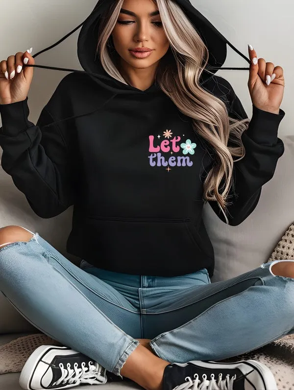 Colorful “Let Them” Graphic Hoodie – Cozy with a Statement
