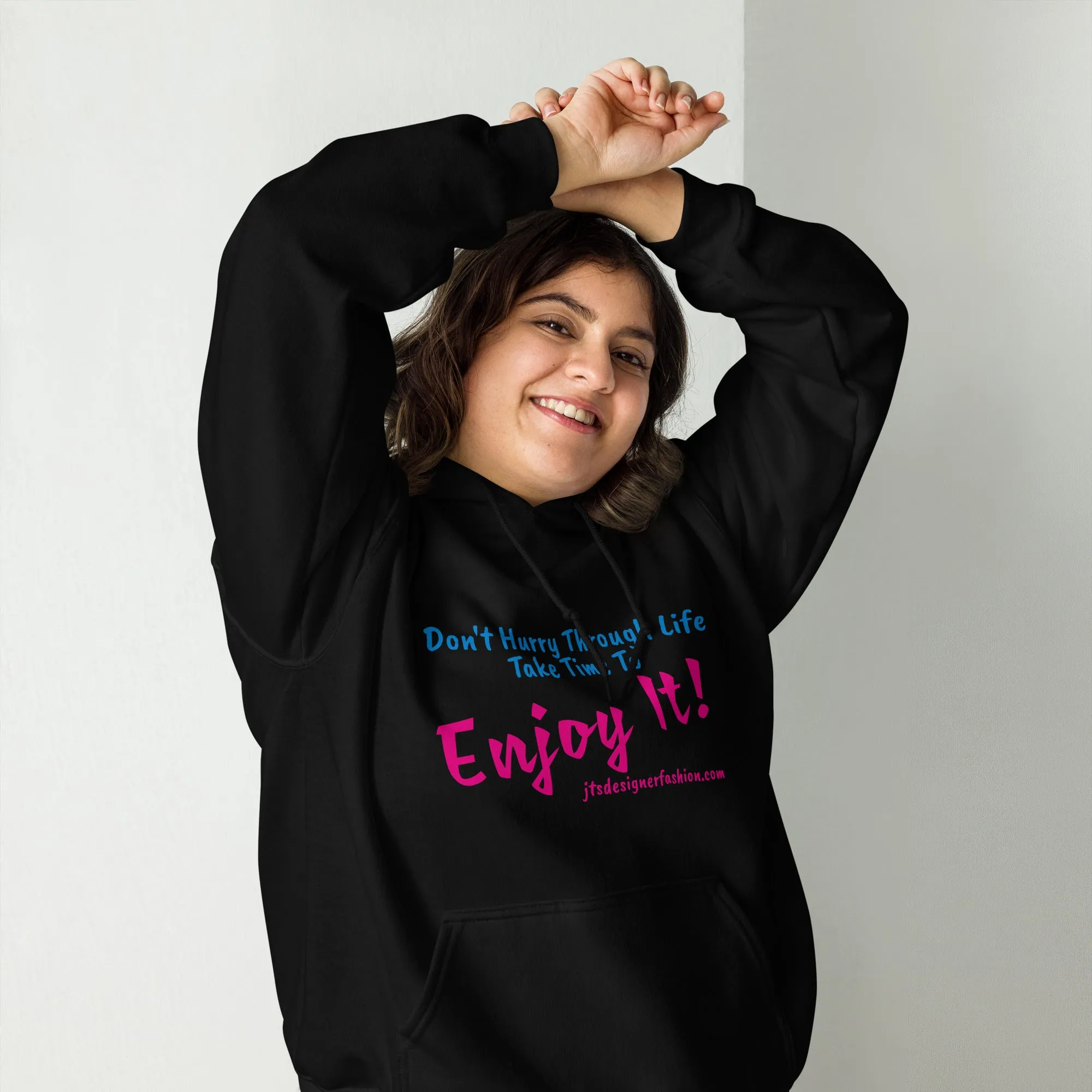 Don't Hurry Through Life JTDF Signature Hoodie