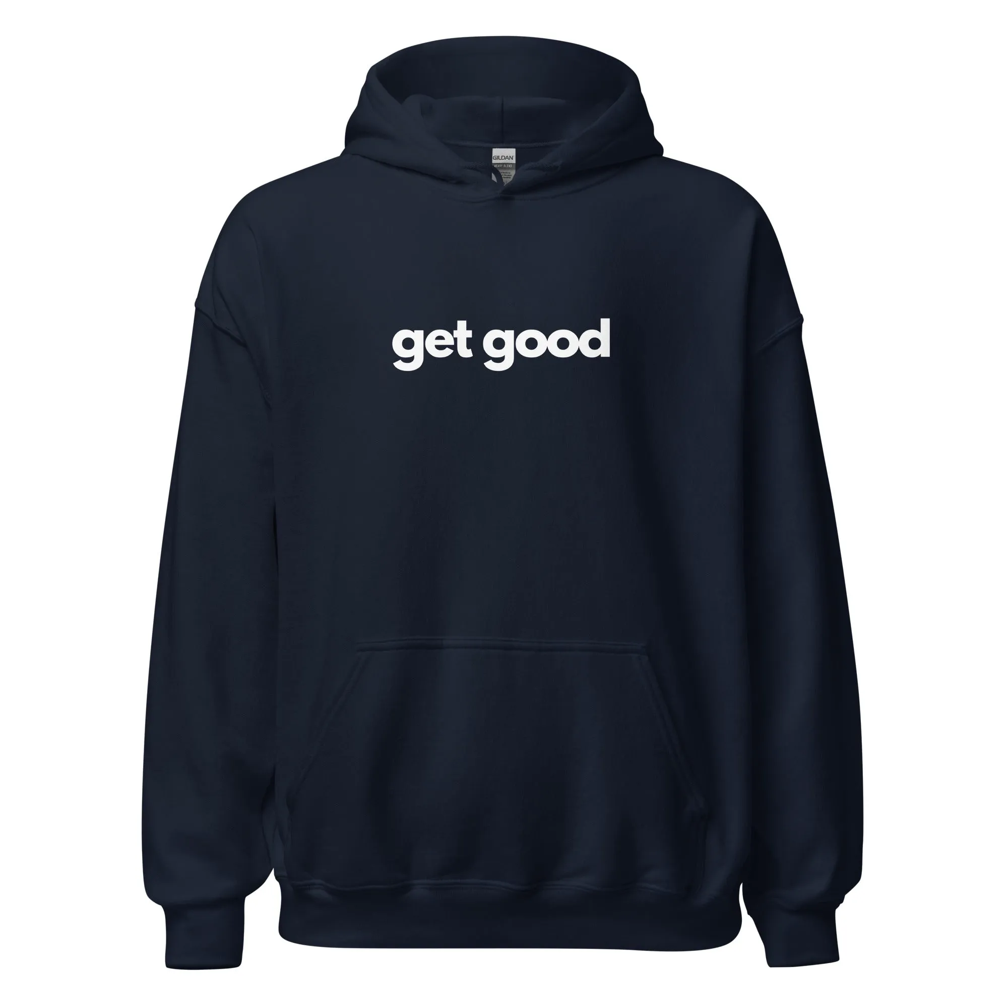 Get Good Unisex Hoodie