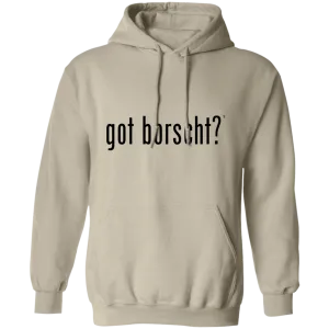 got borscht? - Men/Women Unisex Comfort Pullover Hoodie