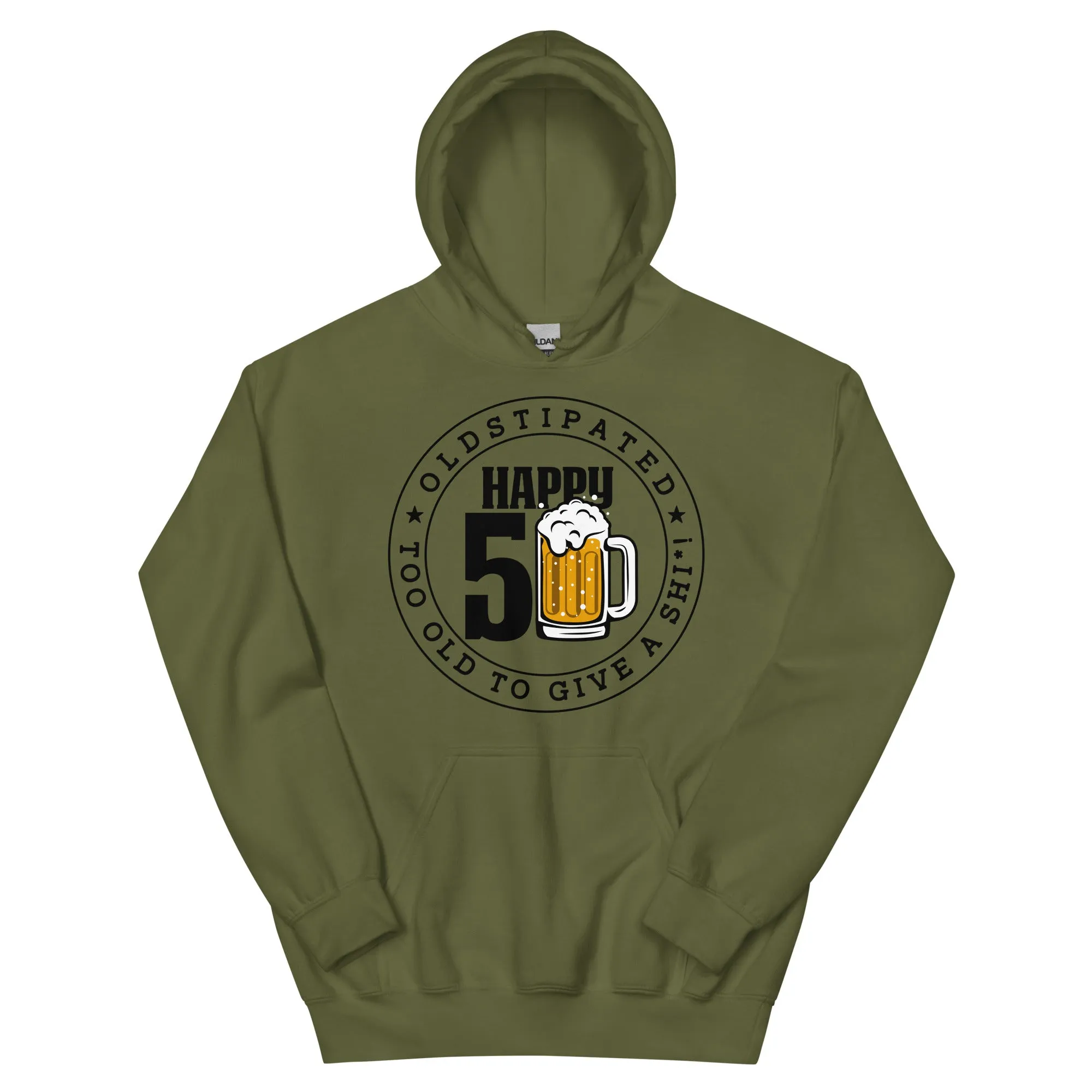 Happy 50th Im CONSTIPATED Too Old To Give A Sh Unisex Hoodie