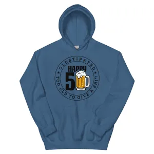 Happy 50th Im CONSTIPATED Too Old To Give A Sh Unisex Hoodie