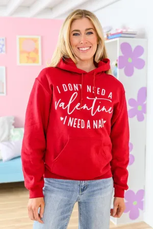 Hazel Blues® | I Don't Need A Valentine Hoodie