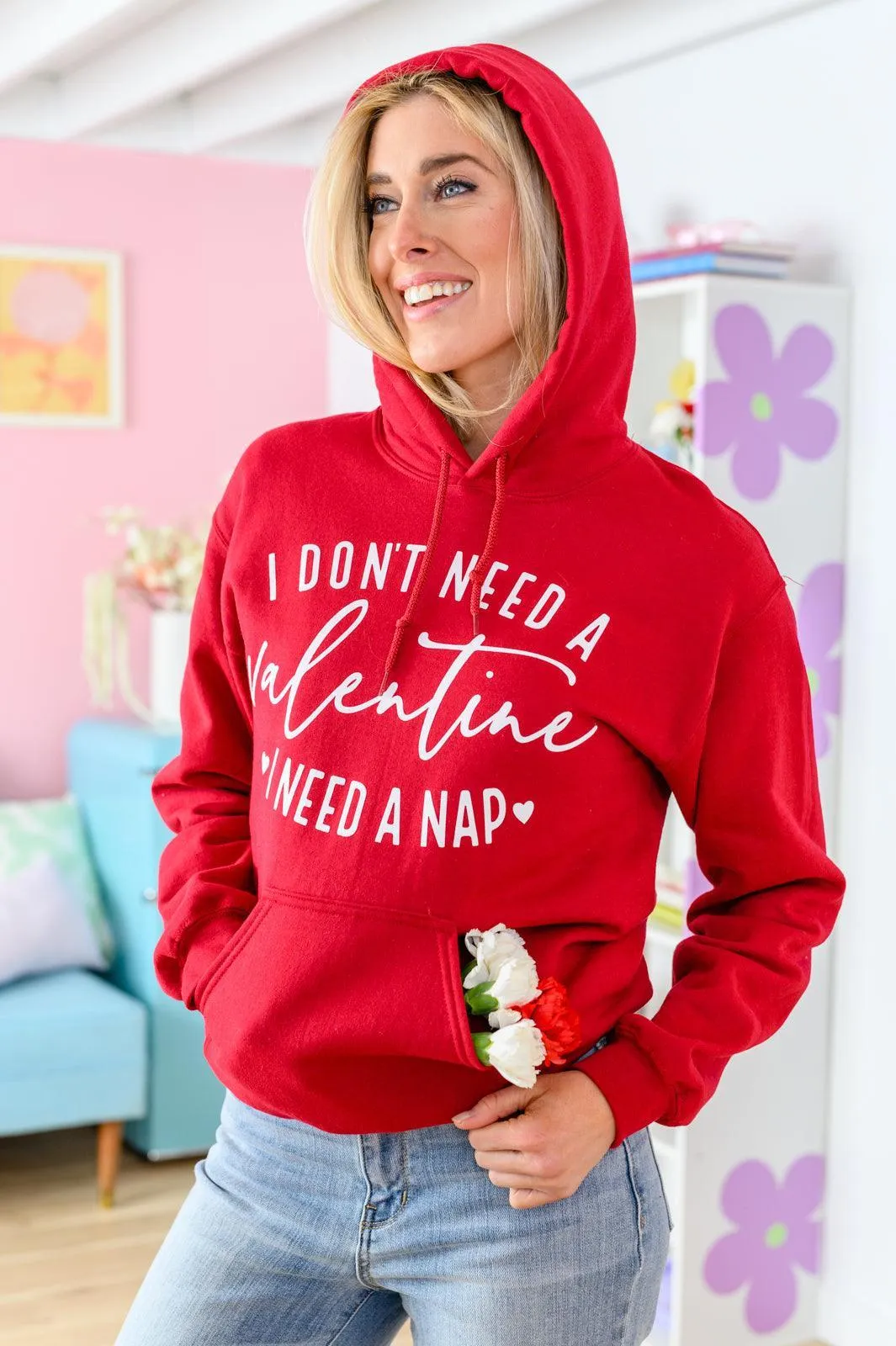 Hazel Blues® | I Don't Need A Valentine Hoodie