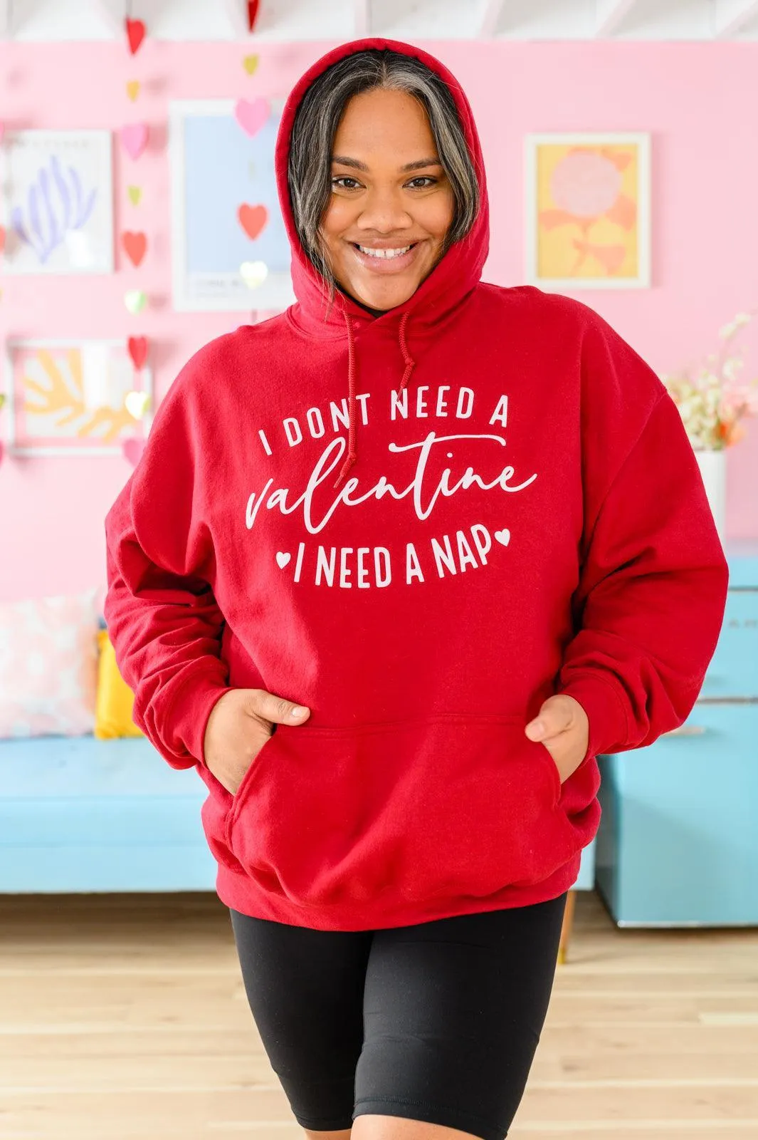 Hazel Blues® | I Don't Need A Valentine Hoodie