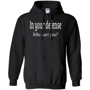 Hoodie-In Your Defense_Who Hurt You?-Black