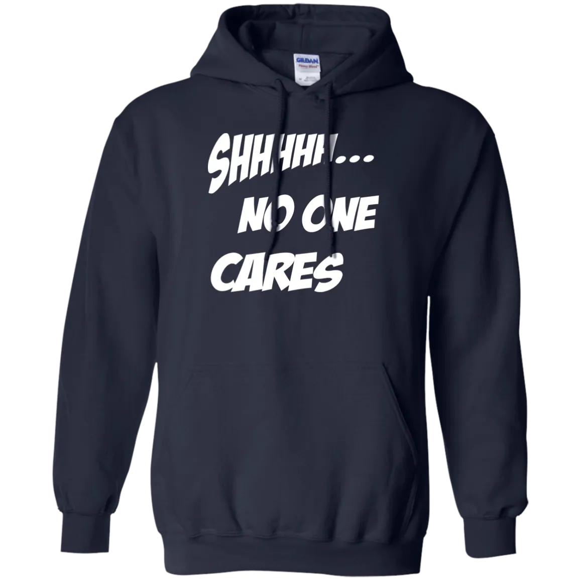 Hoodie-Shhh No One Cares-Black