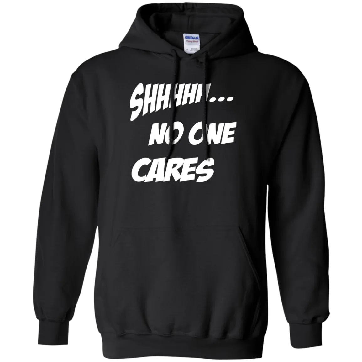Hoodie-Shhh No One Cares-Black