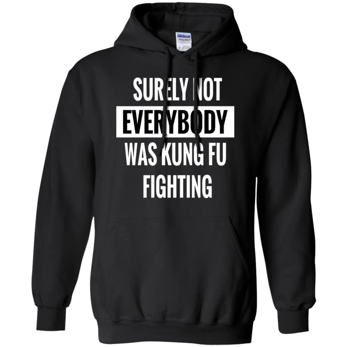 Hoodie-Surely Not Everybody was Kung Fu Fighting-Black