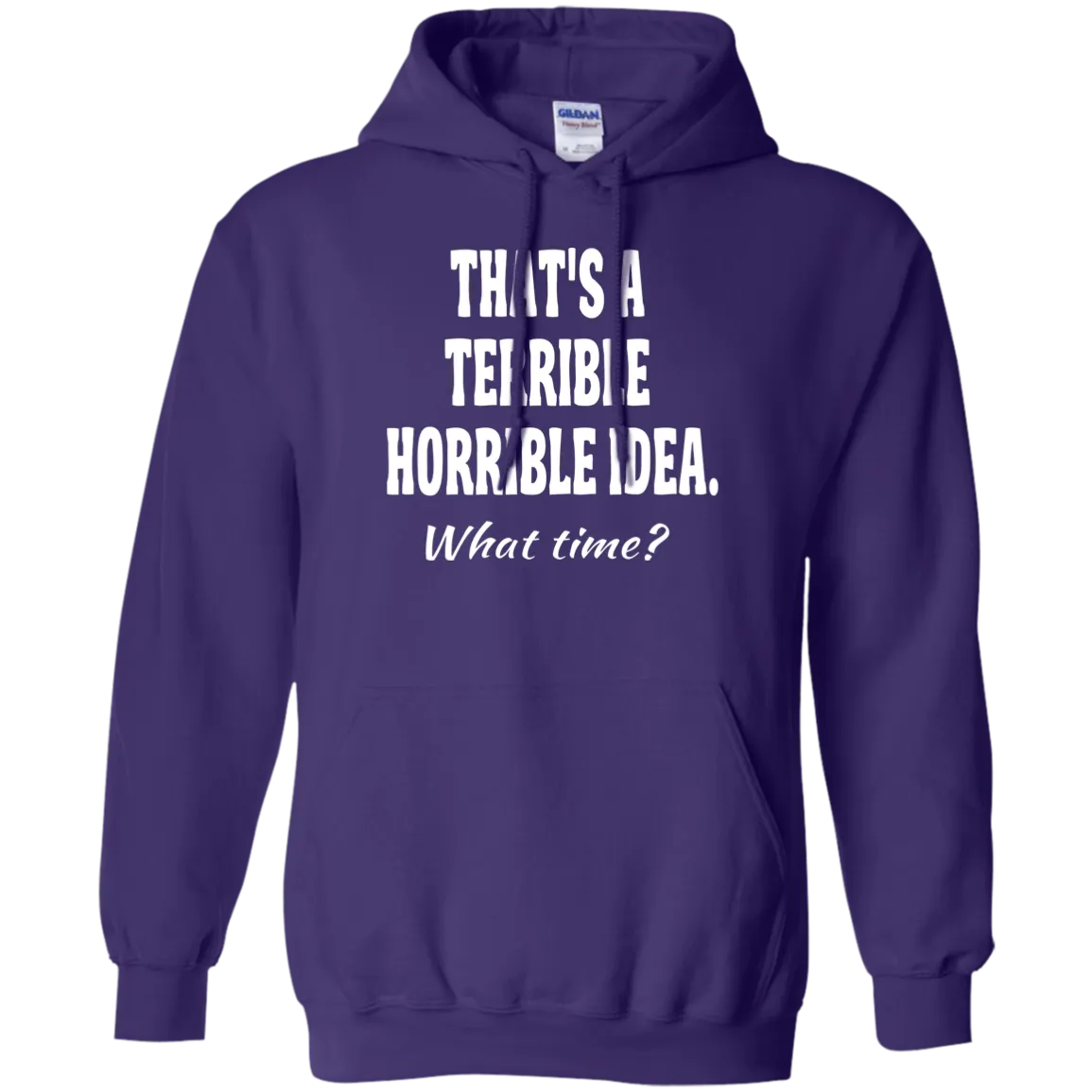 Hoodie-That's a Terrible_Horrible_Idea-Black