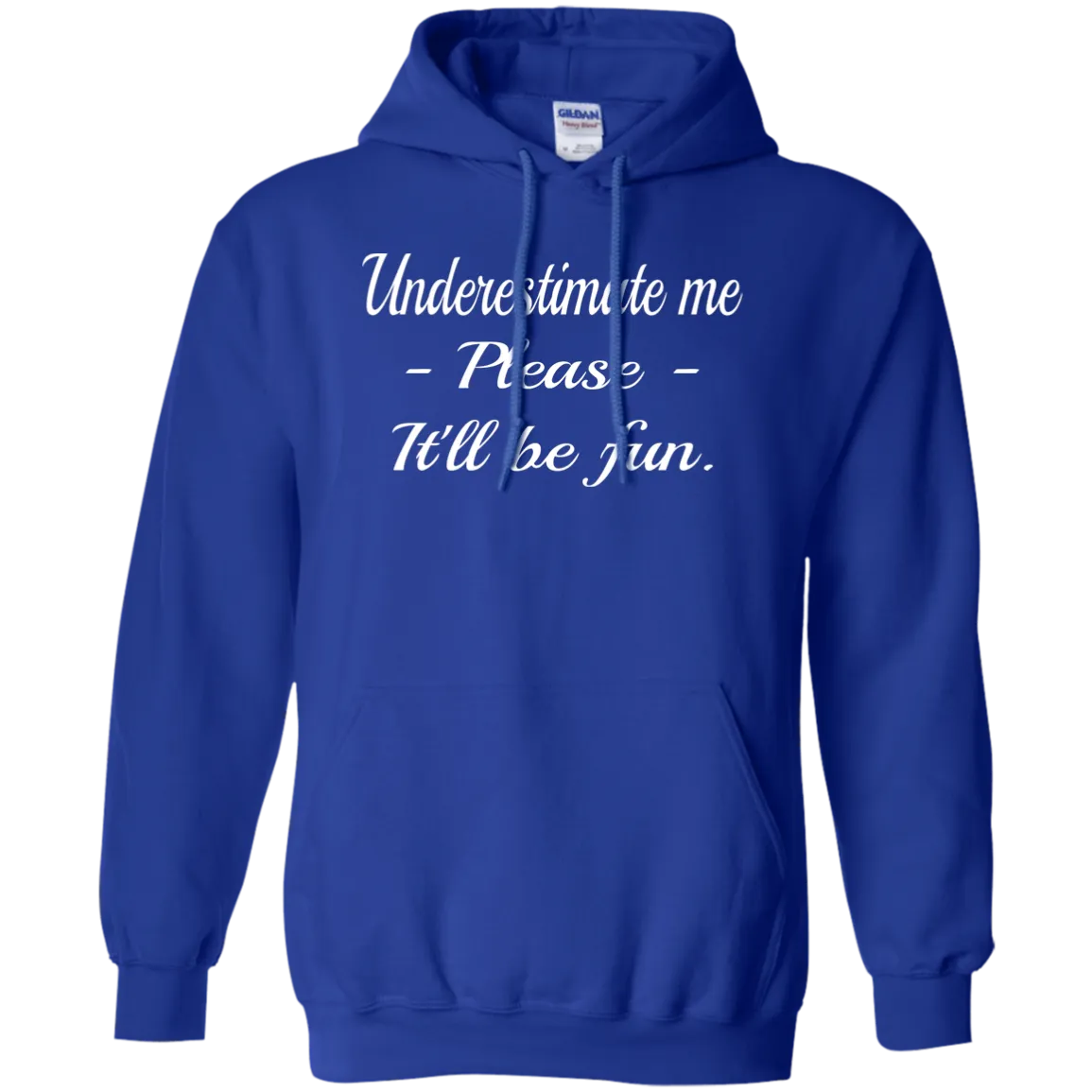 Hoodie-Underestimate Me_Please_It'll Be Fun-Black