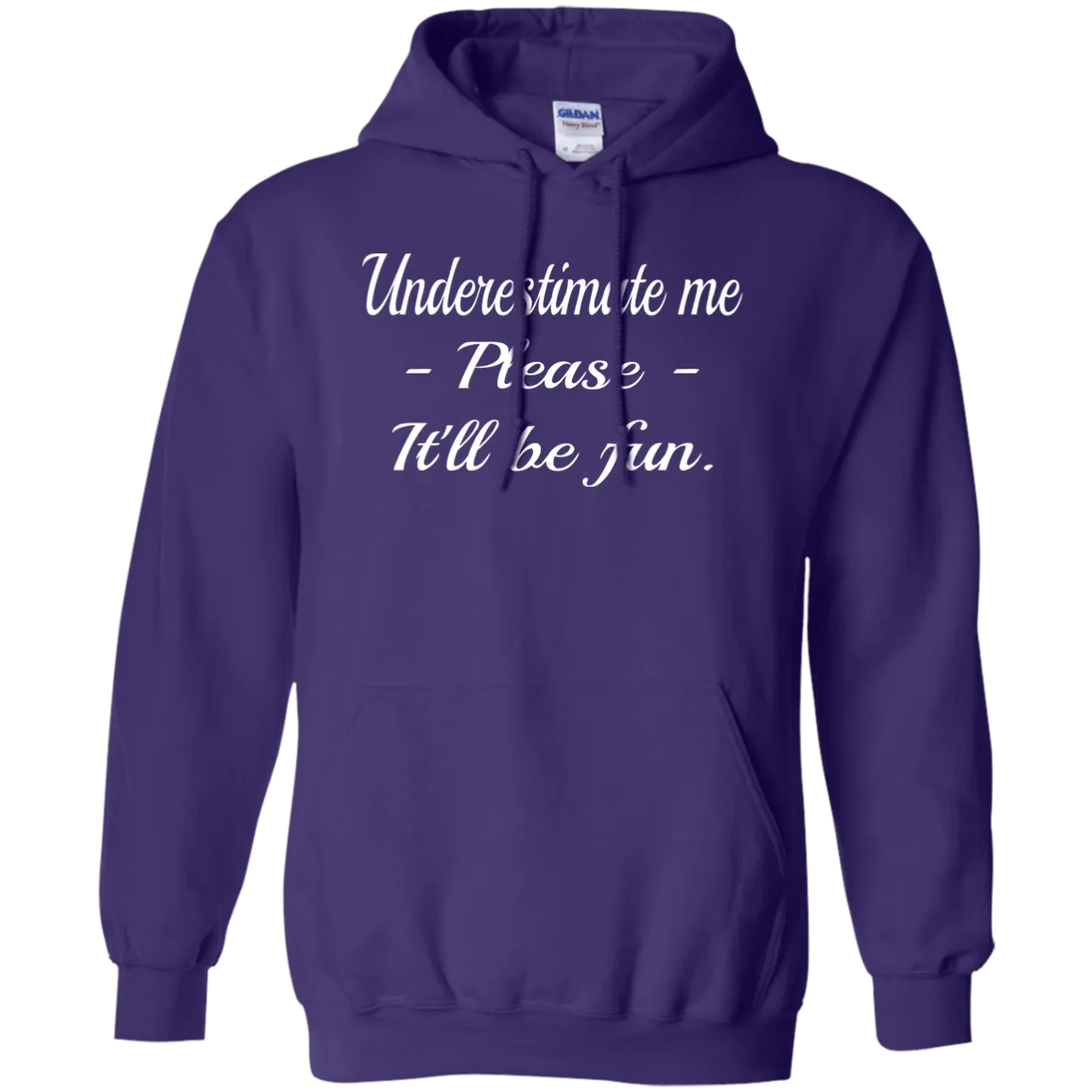 Hoodie-Underestimate Me_Please_It'll Be Fun-Black