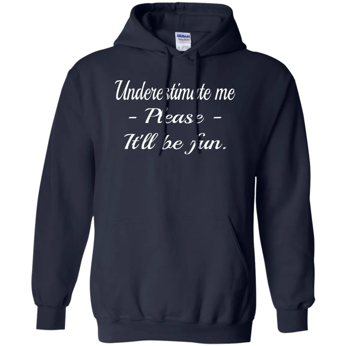 Hoodie-Underestimate Me_Please_It'll Be Fun-Black