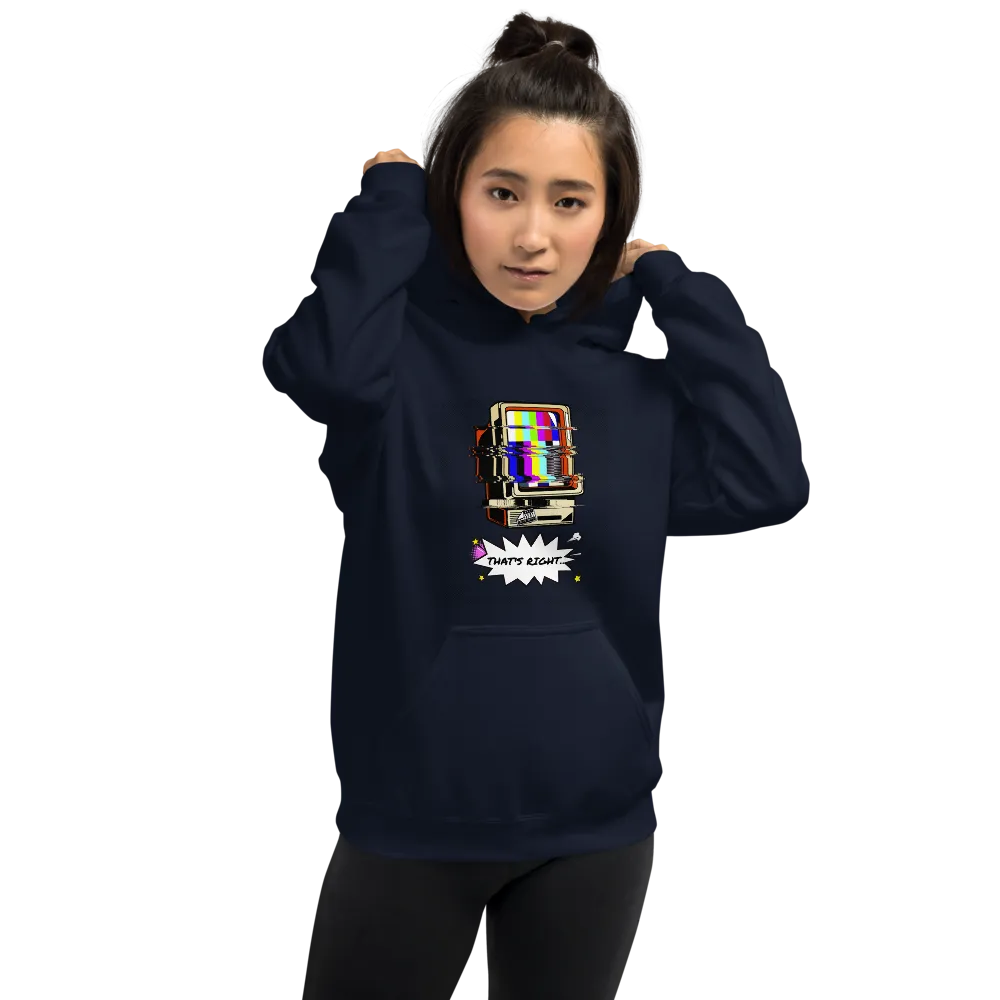 Hypnotic Funny "THAT'S RIGHT" Unisex Hoodie