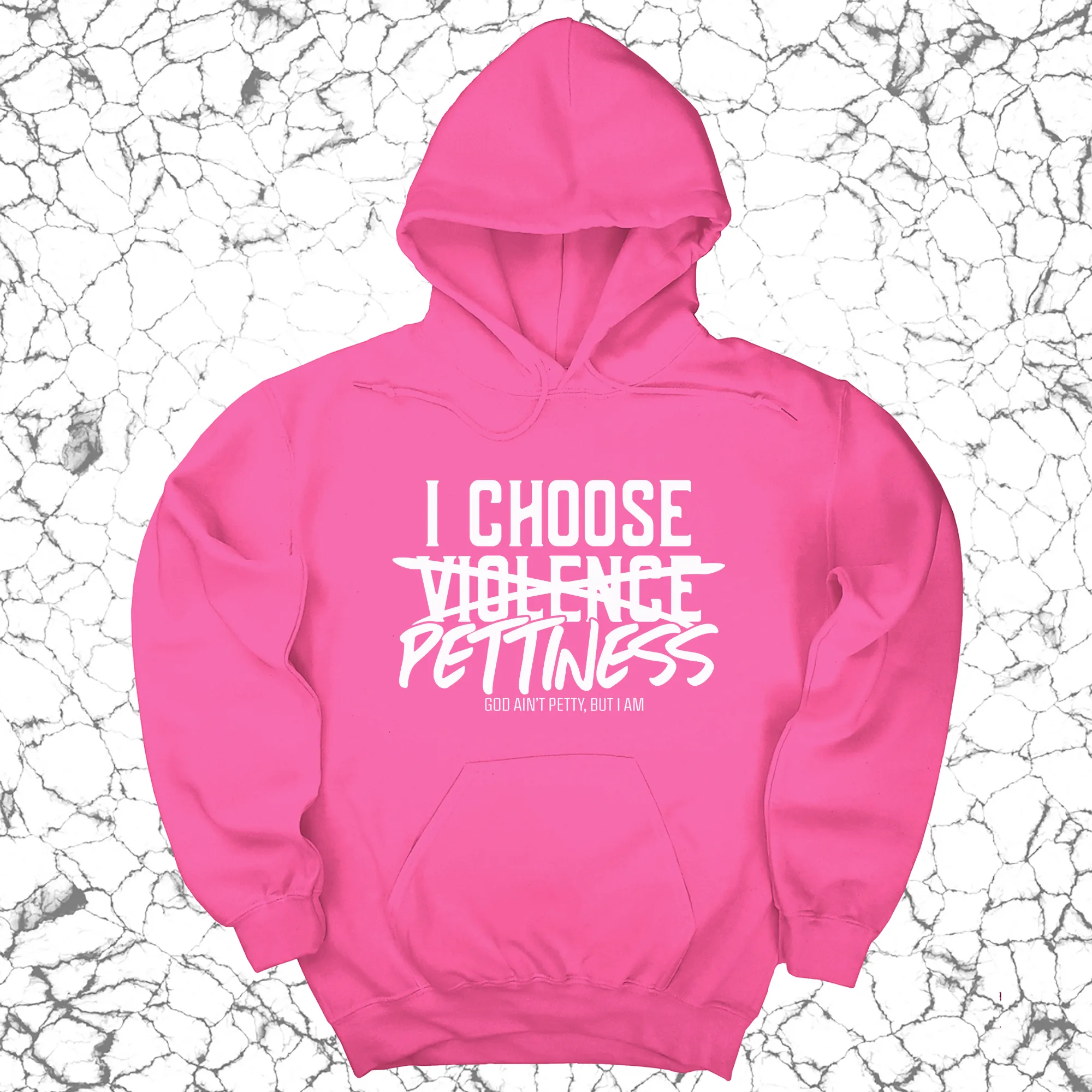 I choose Pettiness Unisex Hoodie