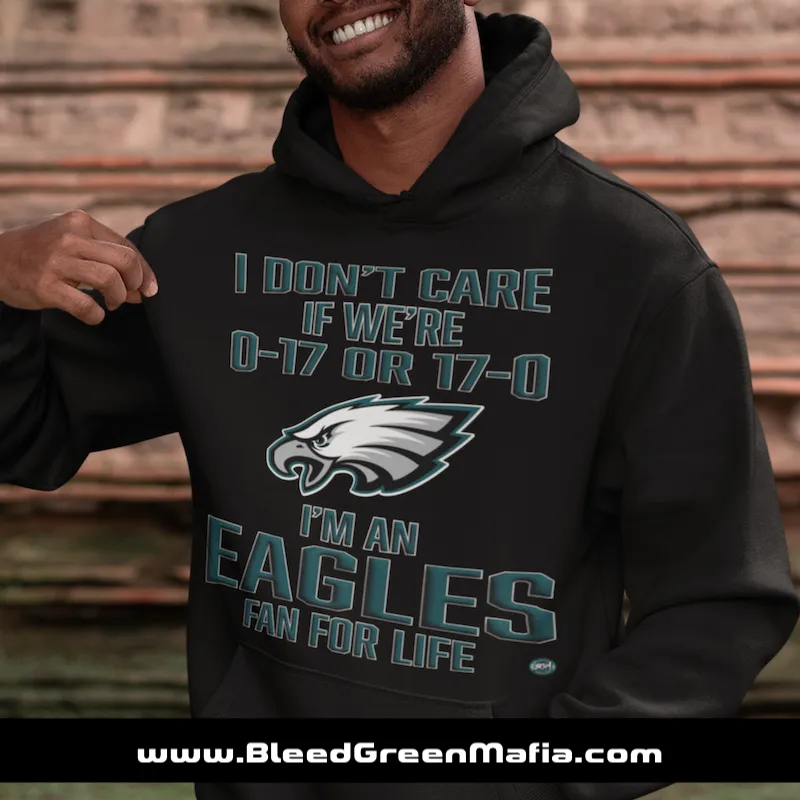 I Don't Care If We're 0-17 or 17-0 Hoodie | www.BleedGreenMafia.com