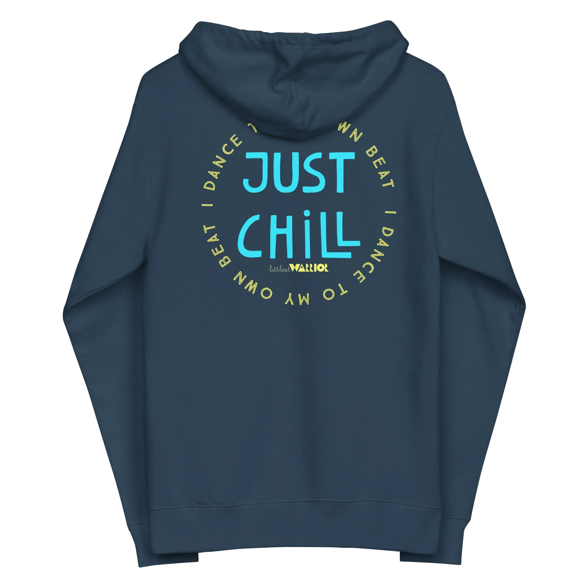 Just Chill - I dance to my own beat Unisex fleece zip up hoodie
