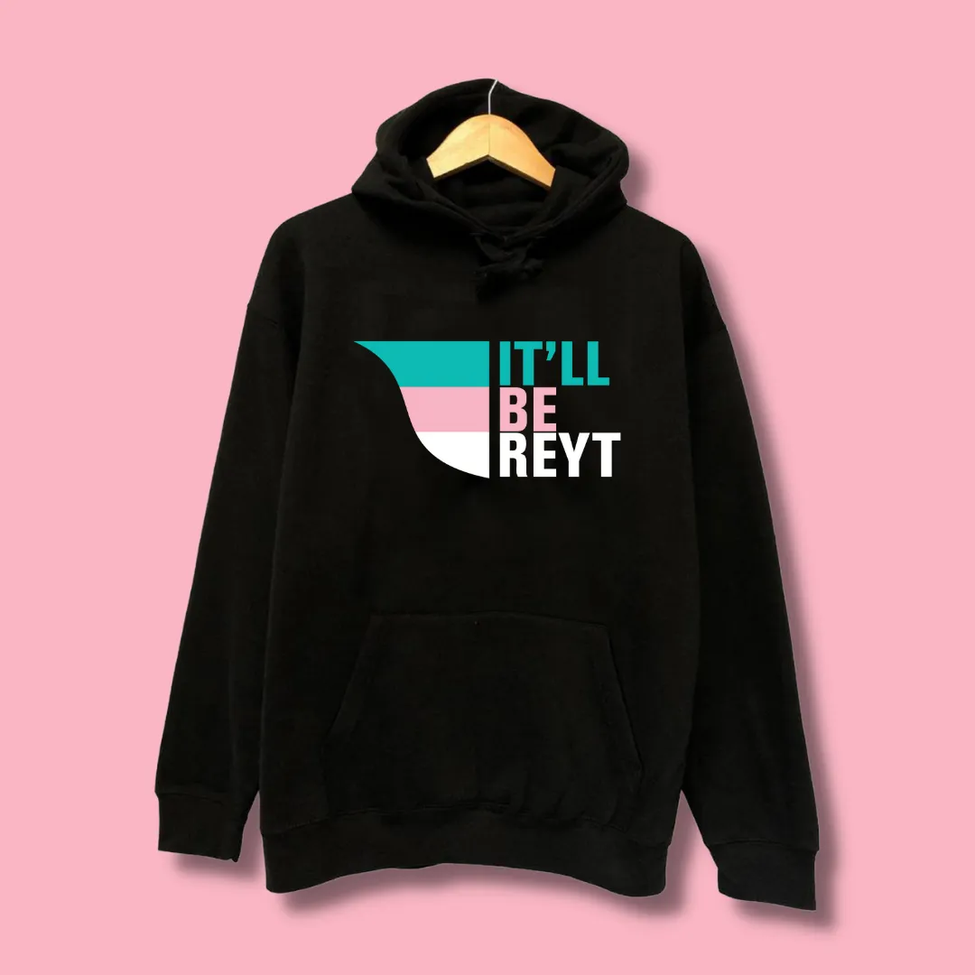 KIDS - It'll Be Reyt Hoodie or Sweater