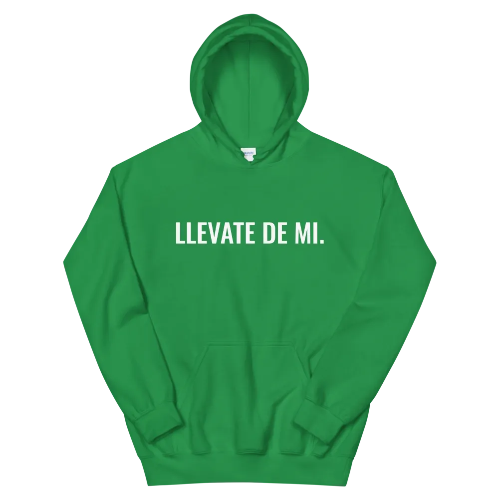 Llevate De Mi Type Unisex Hoodie