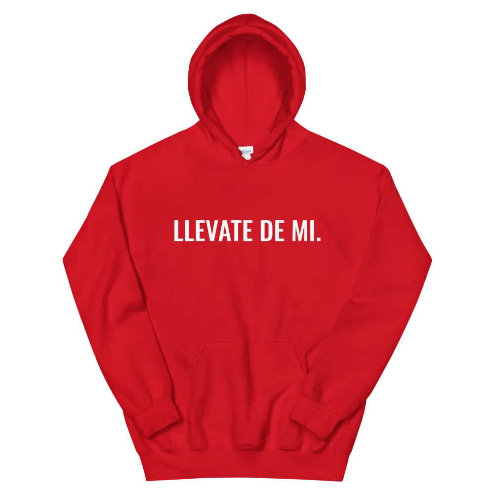Llevate De Mi Type Unisex Hoodie
