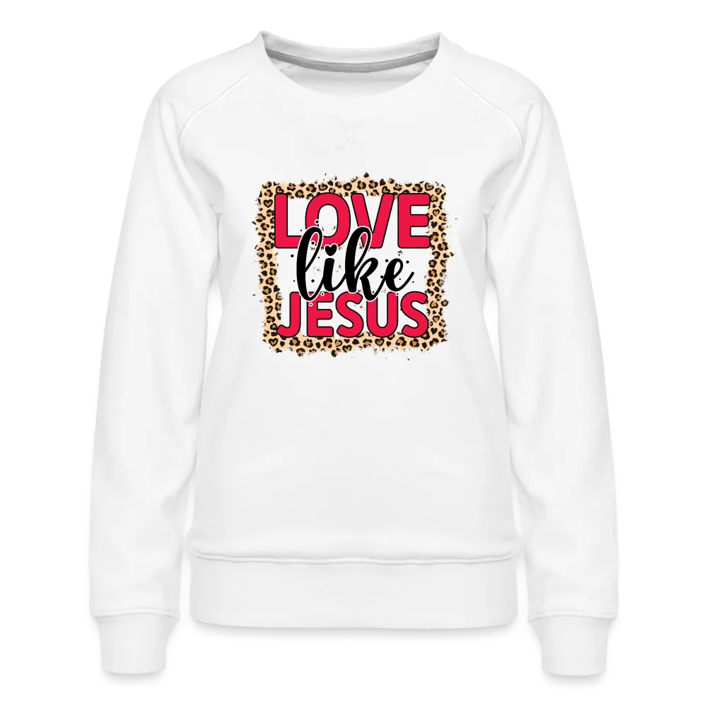 Love Like Jesus Sweatshirt