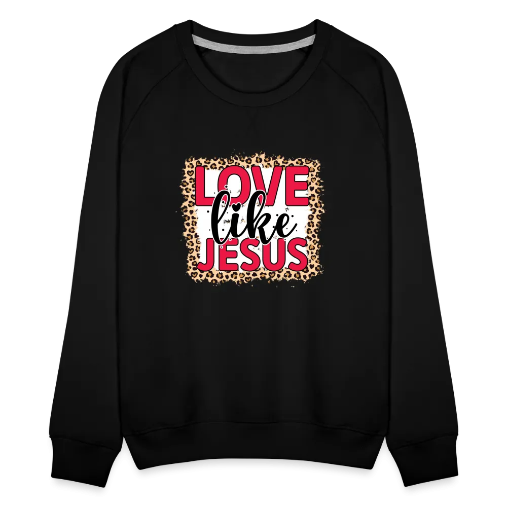 Love Like Jesus Sweatshirt