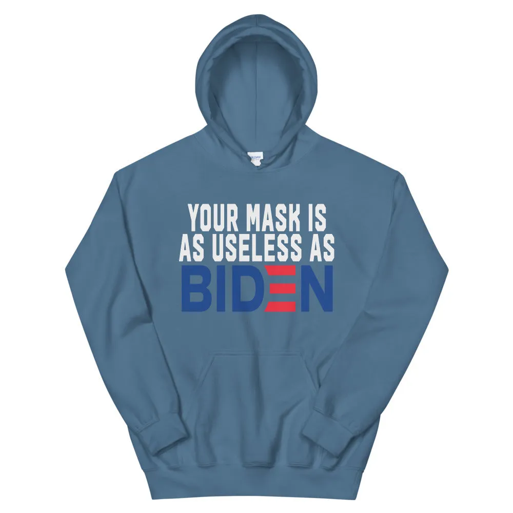MASK useless as BIDEN Unisex Hoodie