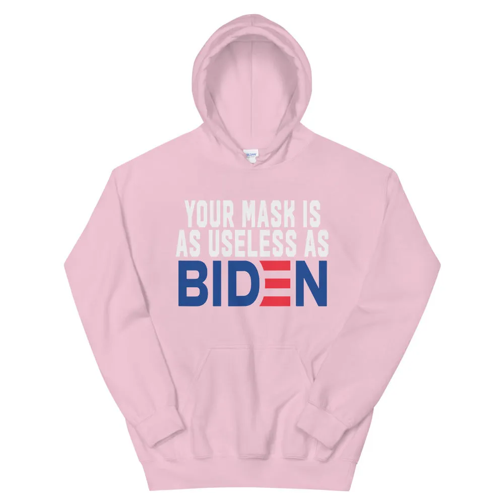 MASK useless as BIDEN Unisex Hoodie