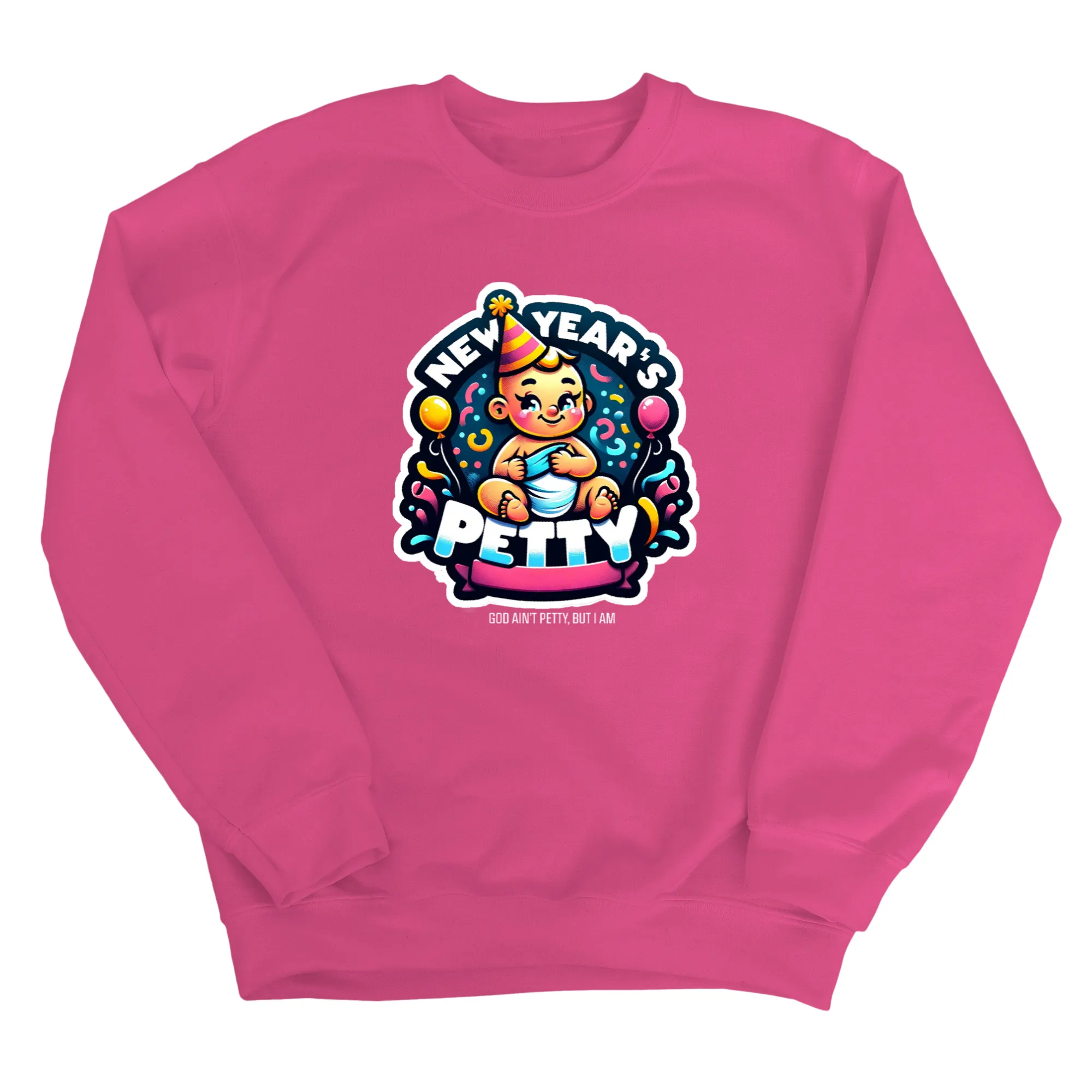 New Year's Petty Unisex Sweatshirt