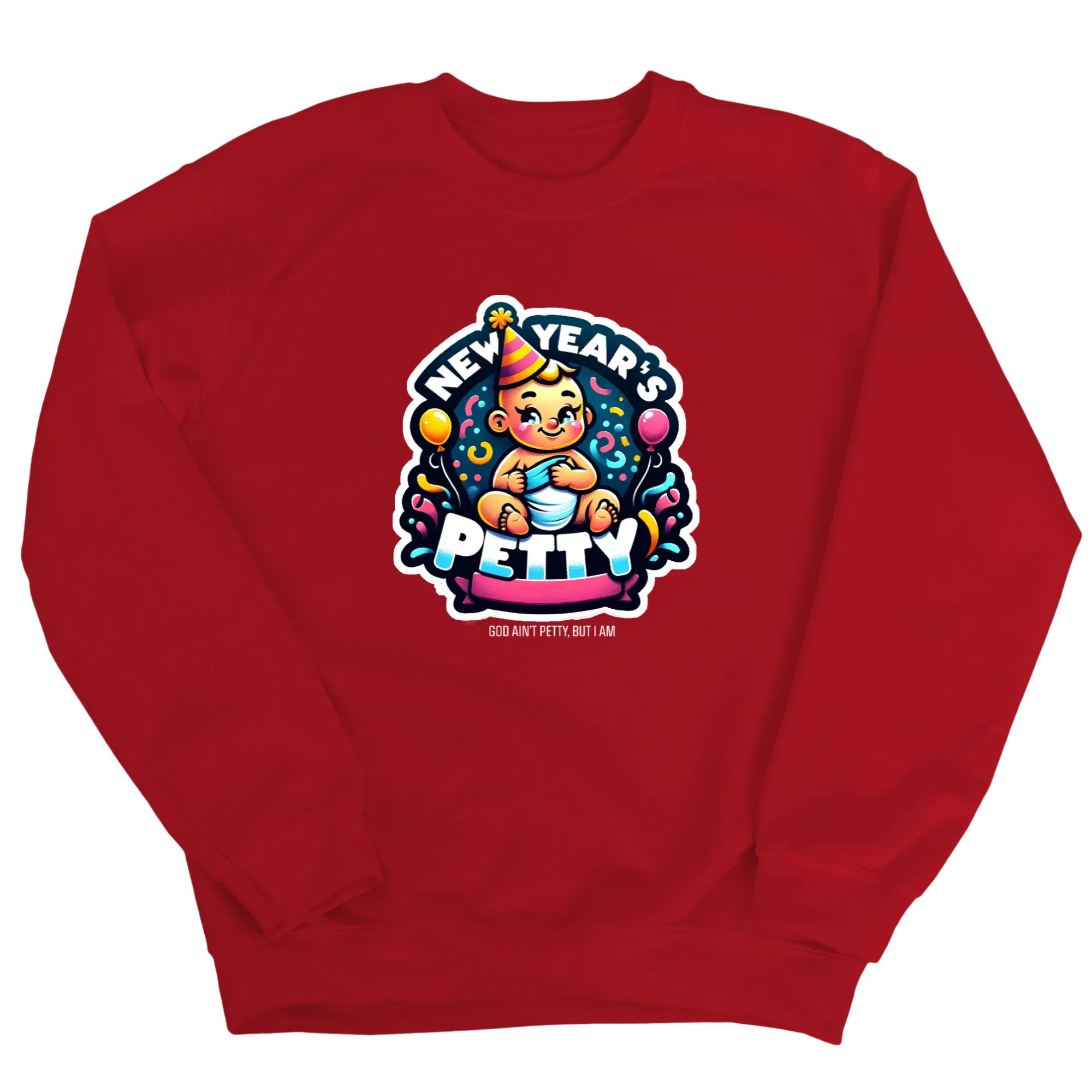 New Year's Petty Unisex Sweatshirt
