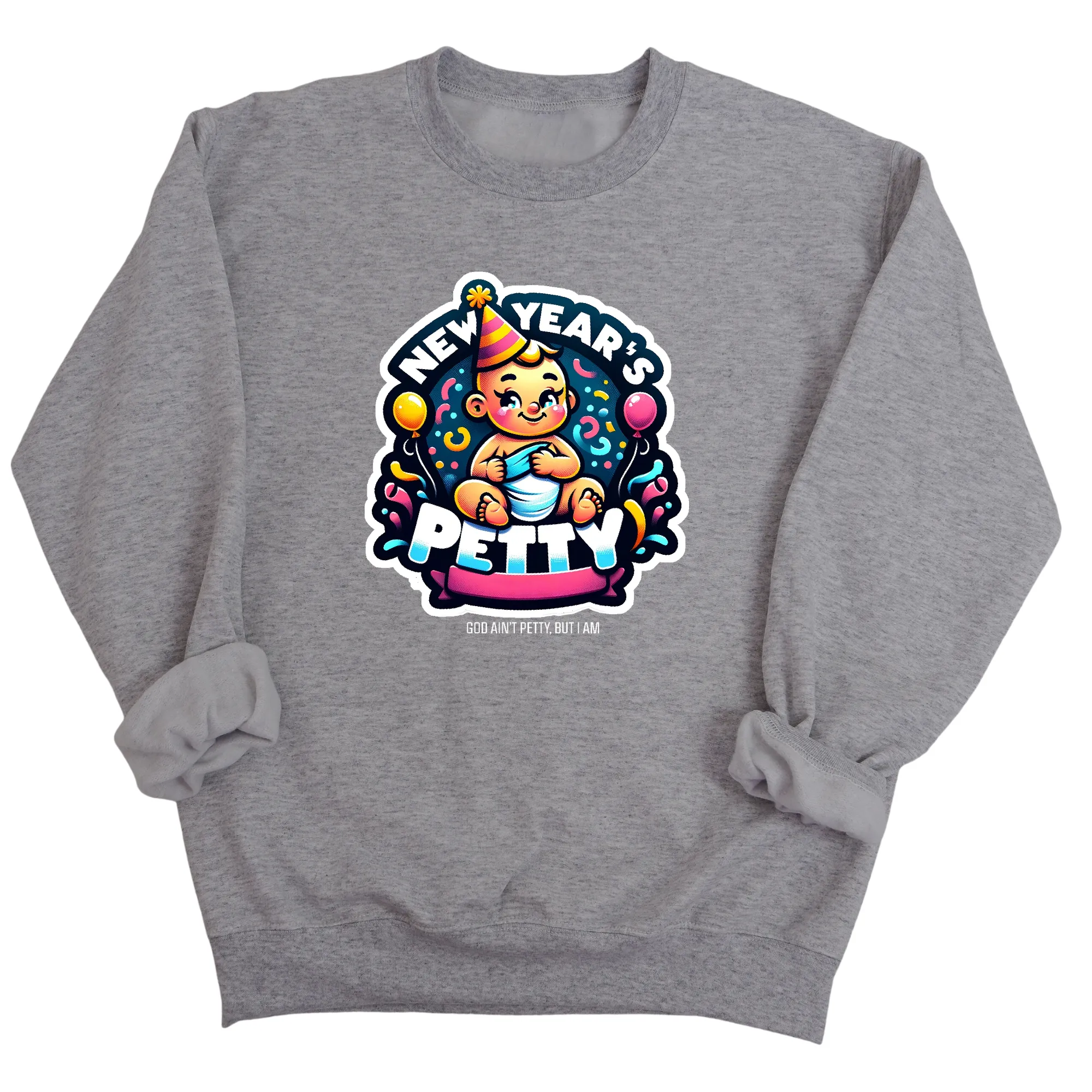 New Year's Petty Unisex Sweatshirt