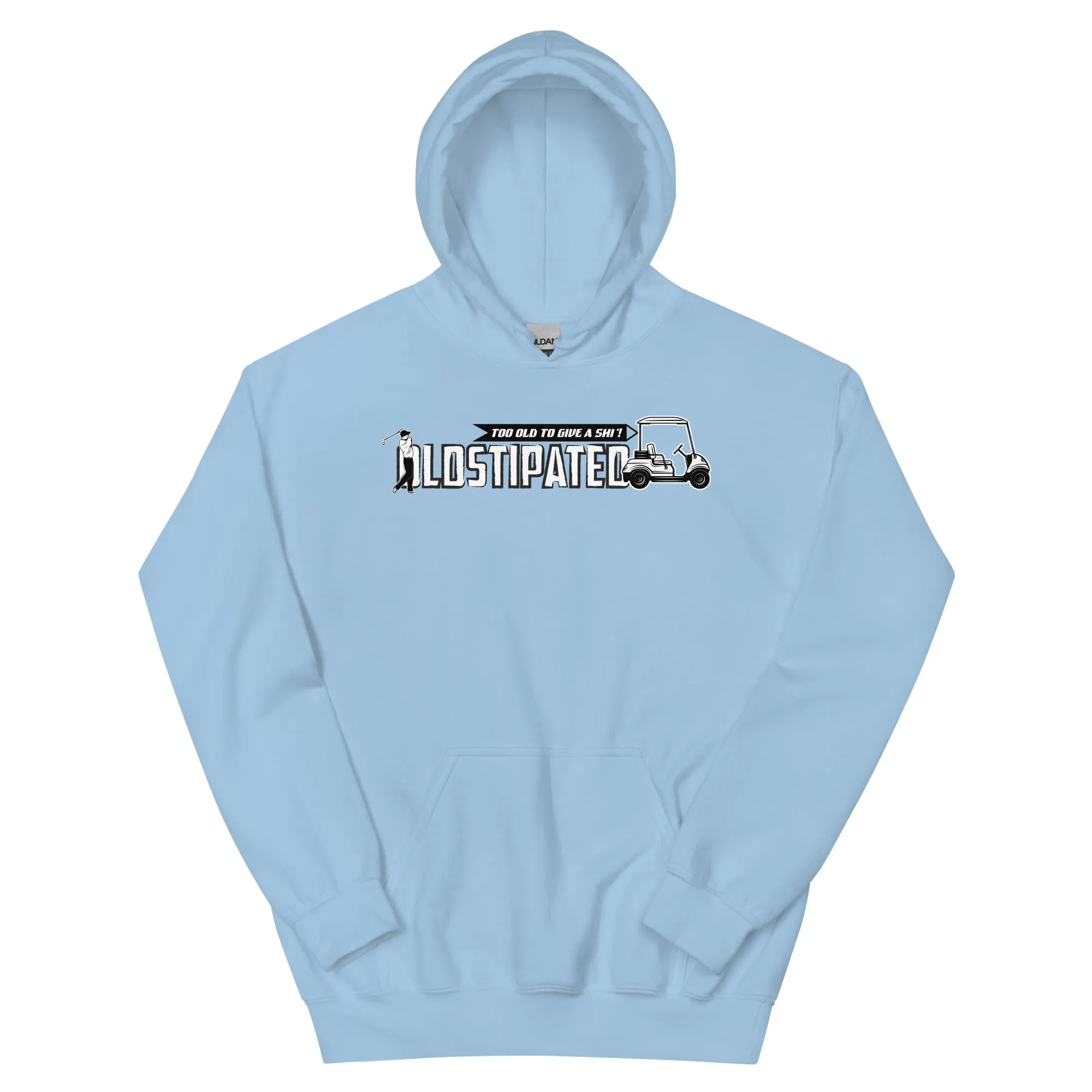 OLDSTIPATED Too Old To Give A Sh Unisex Hoodie