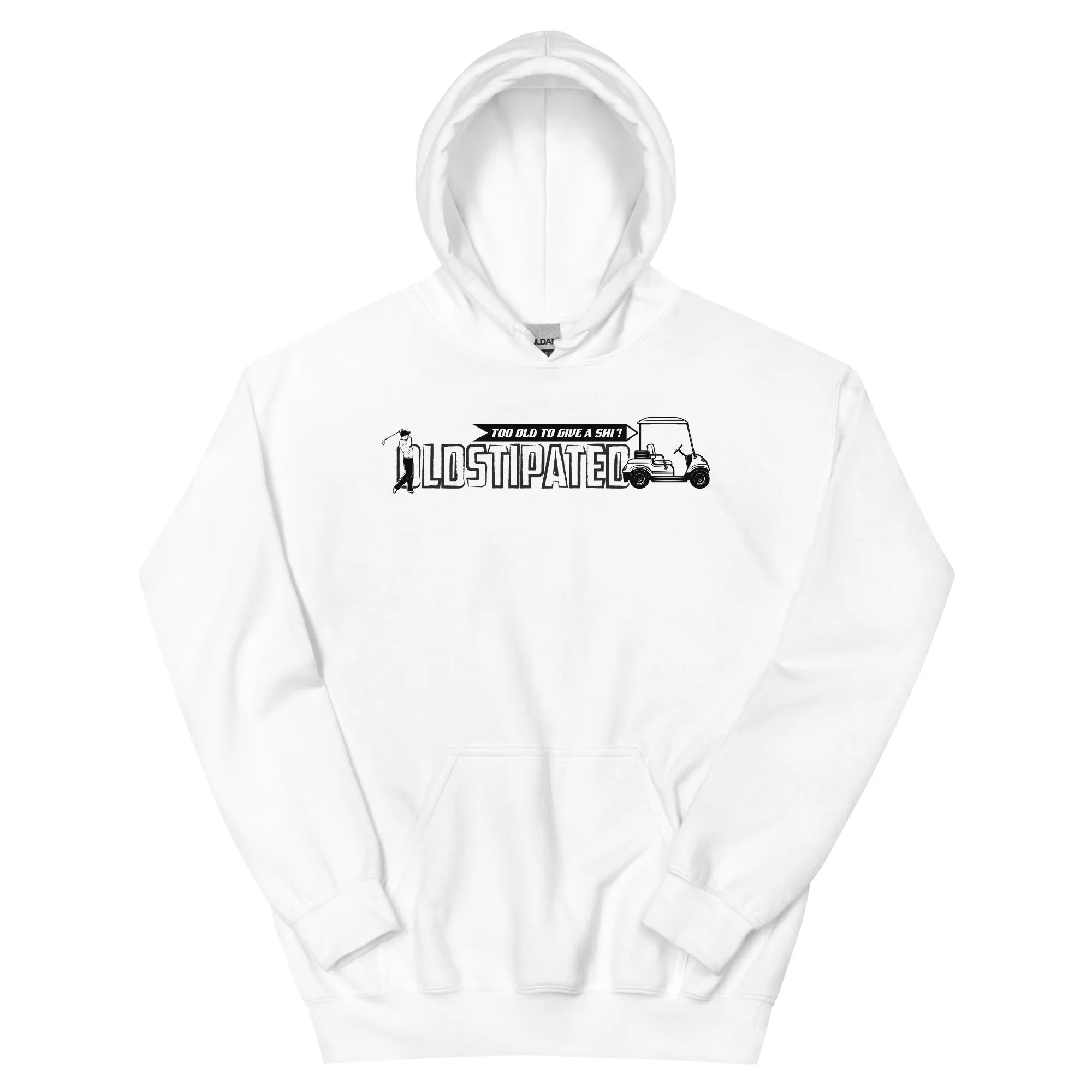 OLDSTIPATED Too Old To Give A Sh Unisex Hoodie