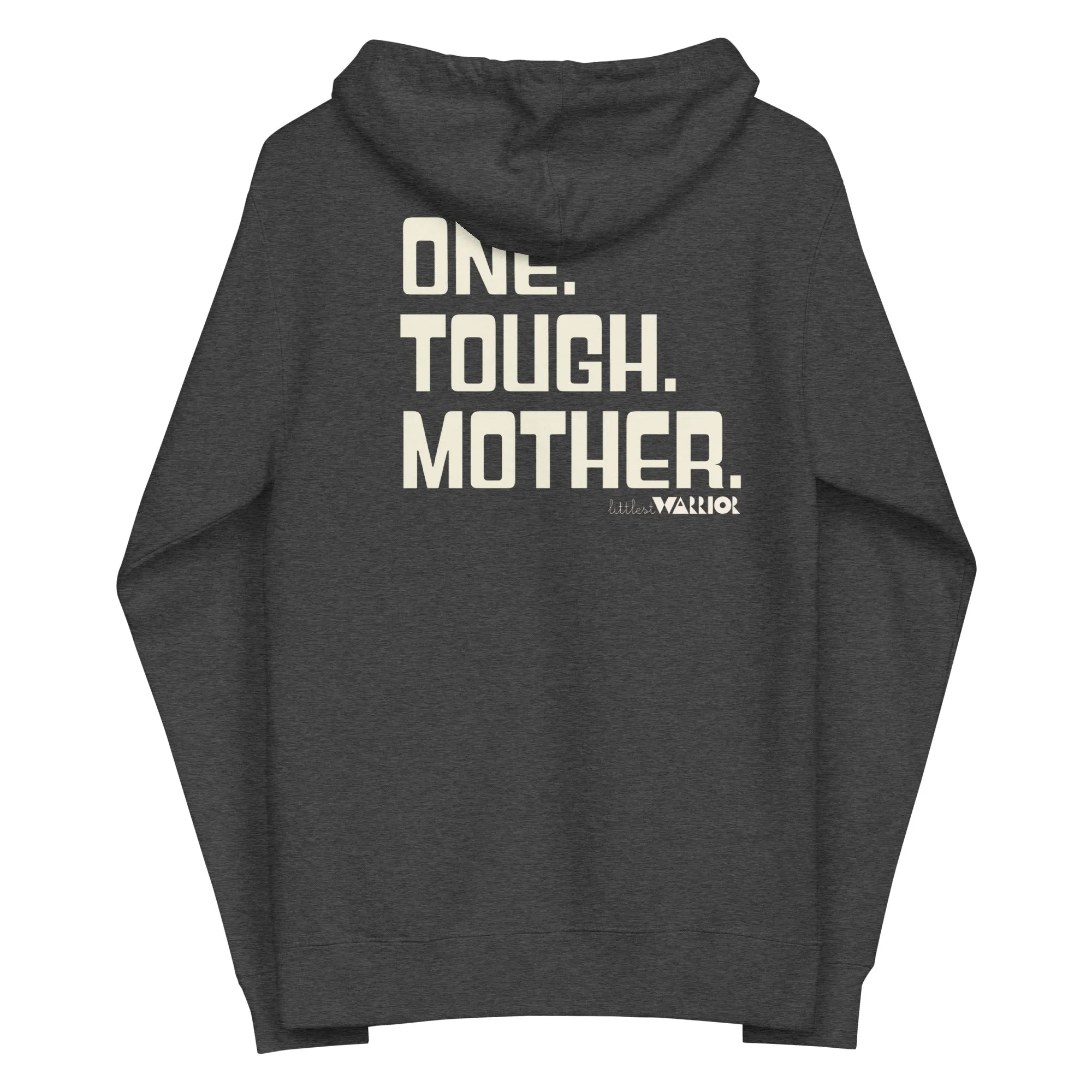 One. Tough. Mother. Unisex fleece zip up hoodie
